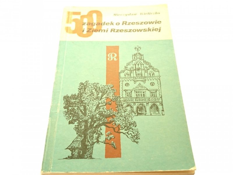 500 ZAGADEK O RZESZOWIE I ZIEMI RZESZOWSKIEJ 1973