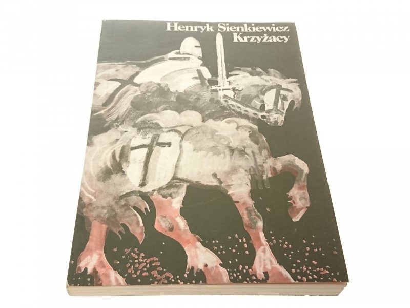 KRZYŻACY TOM I i II - Henryk Sienkiewicz 1989