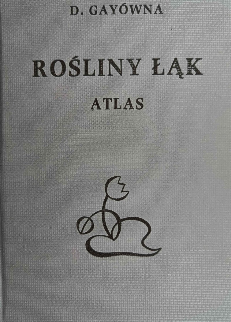 ROŚLINY ŁĄK ATLAS - D. Gayówna