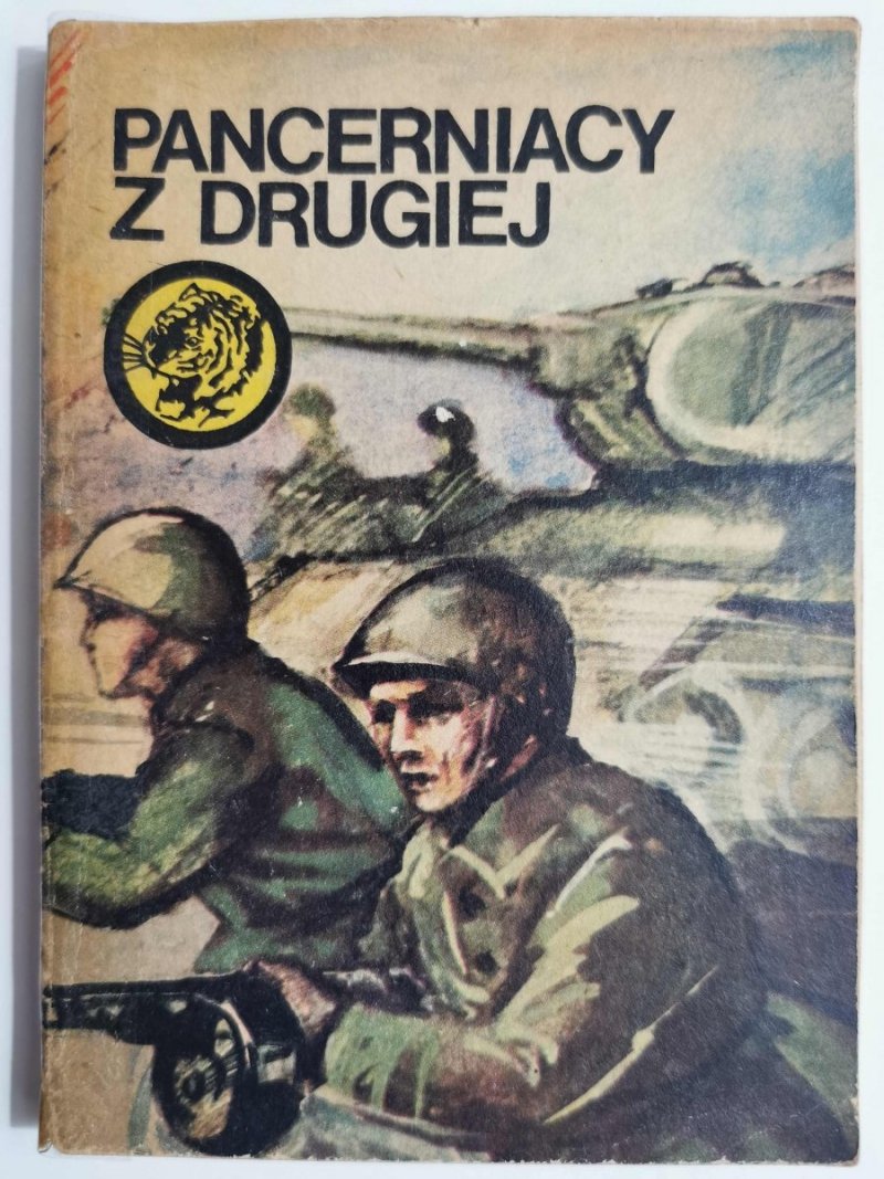 ŻÓŁTY TYGRYS: PANCERNIACY Z DRUGIEJ - Waldemar Kotowicz 1978