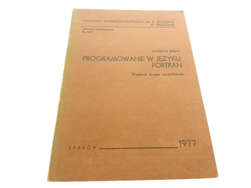 PROGRAMOWANIE W JĘZYKU FORTRAN - Białas 1977