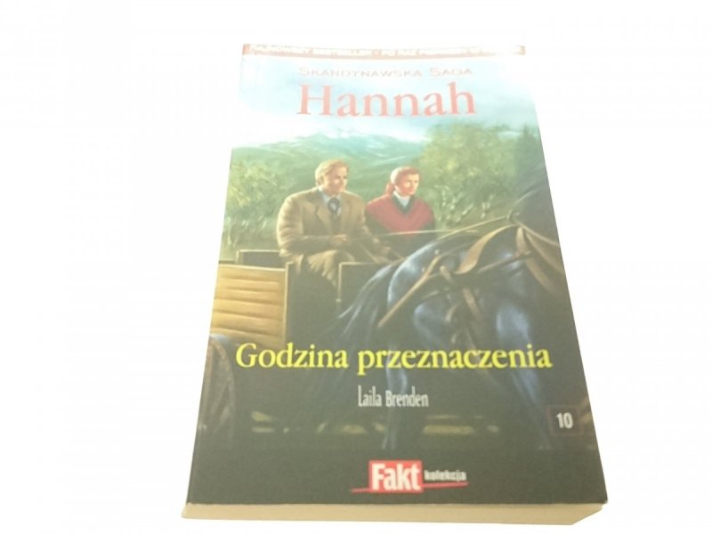 HANNAH. GODZINA PRZEZNACZENIA - Laila Brenden 2009