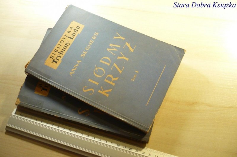 SIÓDMY KRZYŻ TOM I i II - Anna Seghers 1951