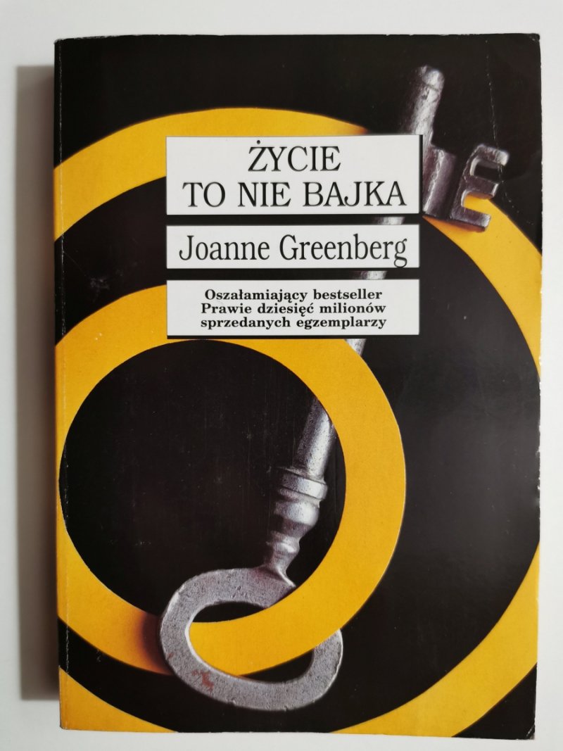 ŻYCIE TO NIE BAJKA - Joanne Greenberg