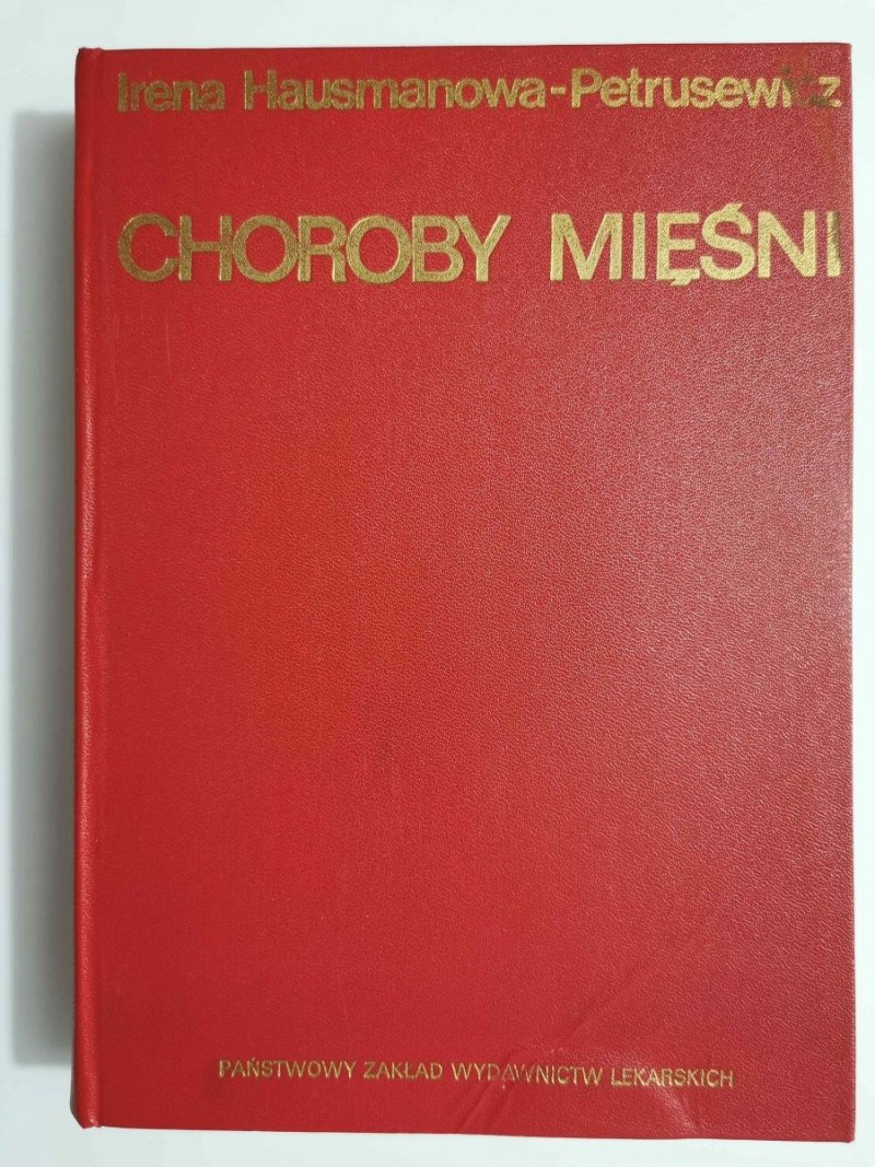 CHOROBY MIĘŚNI - Irena Hausmanowa-Petrusewicz 1977