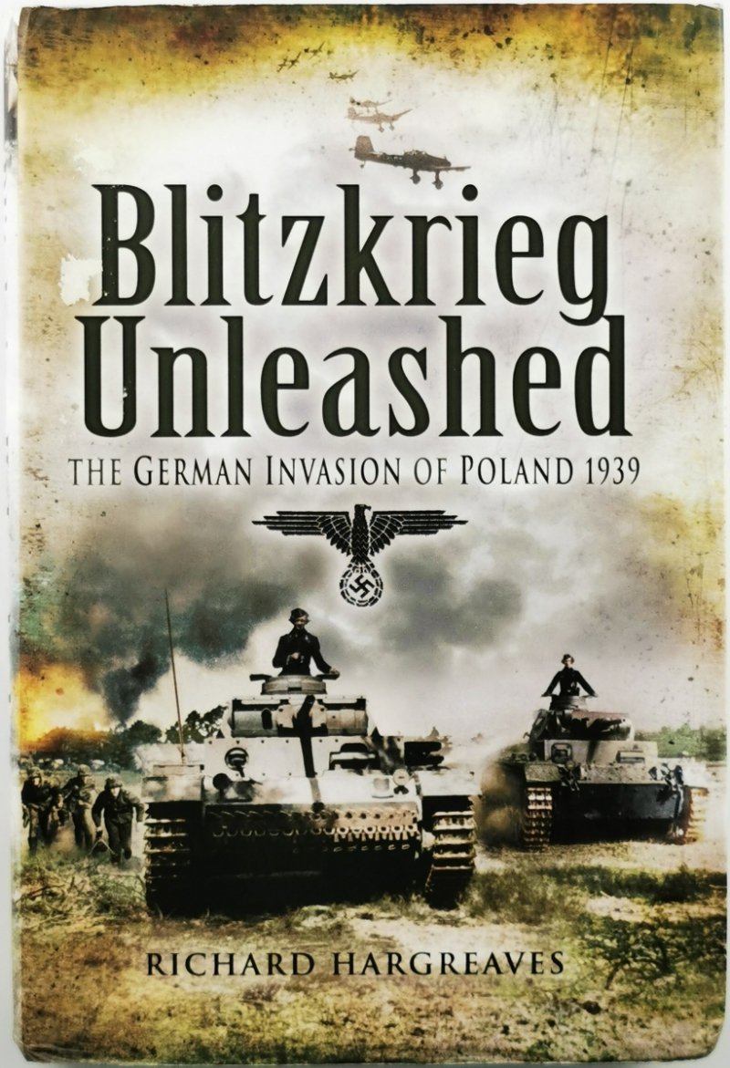 BLITZKRIEG UNLEASHED - Richard Hargreaves