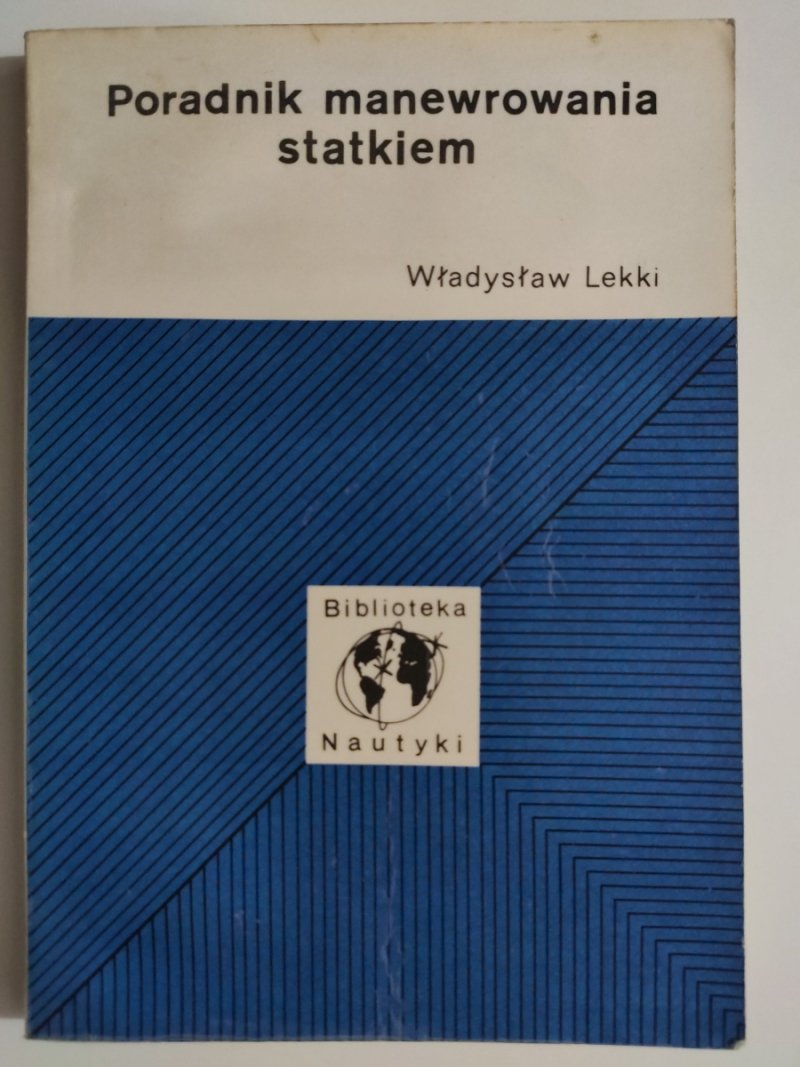 PORADNIK MANEWROWANIA STATKIEM - Władysław Lekki