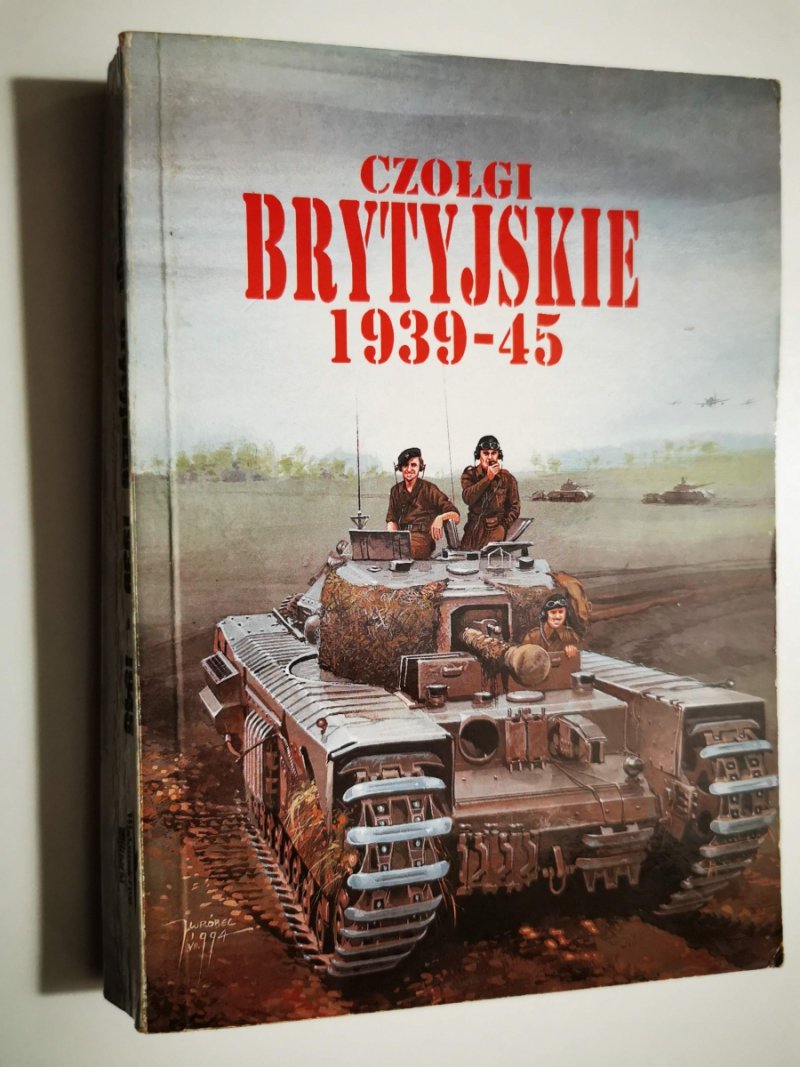 CZOŁGI BRYTYJSKIE 1939-45 - Janusz Ledwoch