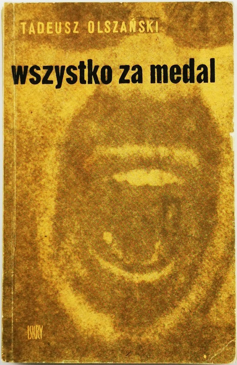 WSZYSTKO ZA MEDAL - Tadeusz Olszański