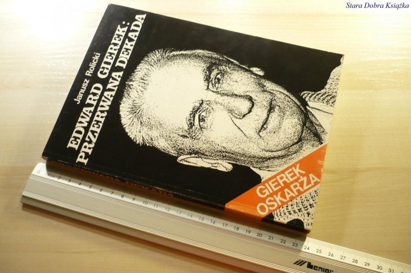 EDWARD GIEREK: PRZERWANA DEKADA - Rolicki 1990