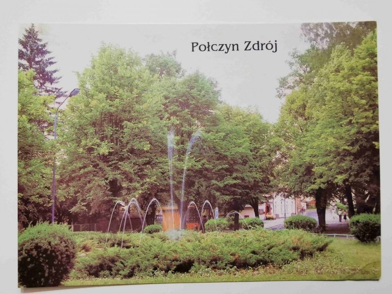 POŁCZYN ZDRÓJ. MIASTO I UZDROWISKO NA POJEZIERZU DRWASKIM