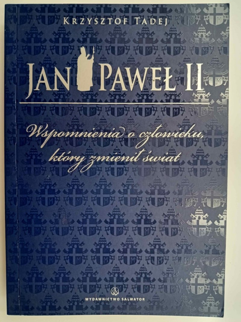 WSPOMNIENIA O CZŁOWIEKU, KTÓRY ZMIENIŁ ŚWIAT - Krzysztof Tadej