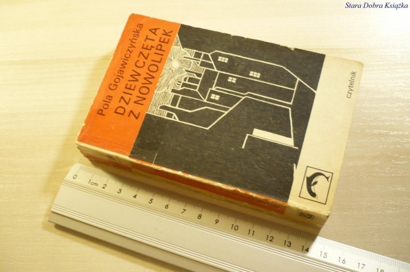 DZIEWCZĘTA Z NOWOLIPEK - Pola Gojawiczyńska 1970