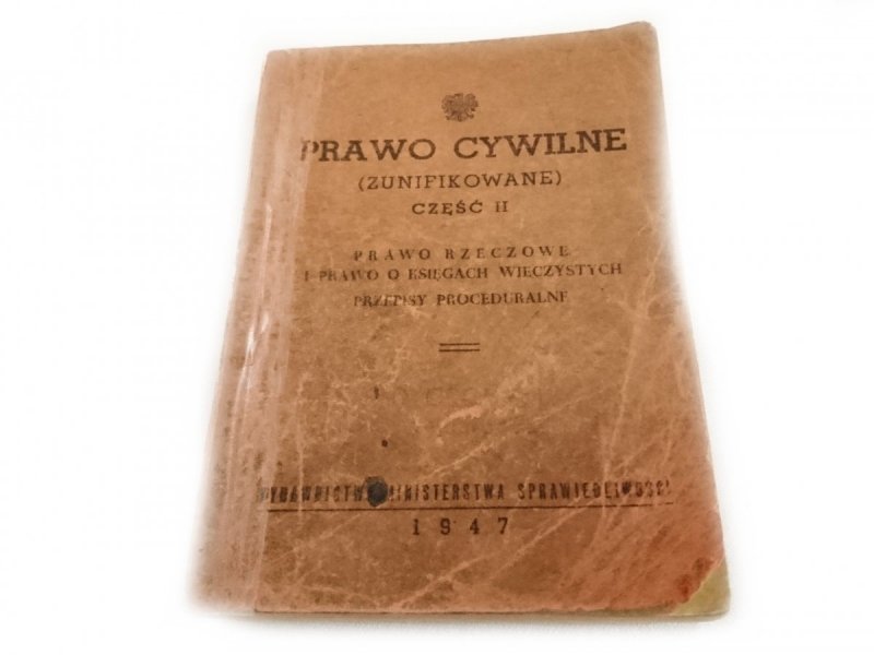 PRAWO CYWILNE ZUNIFIKOWANE CZĘŚĆ II PRAWO RZECZOWE