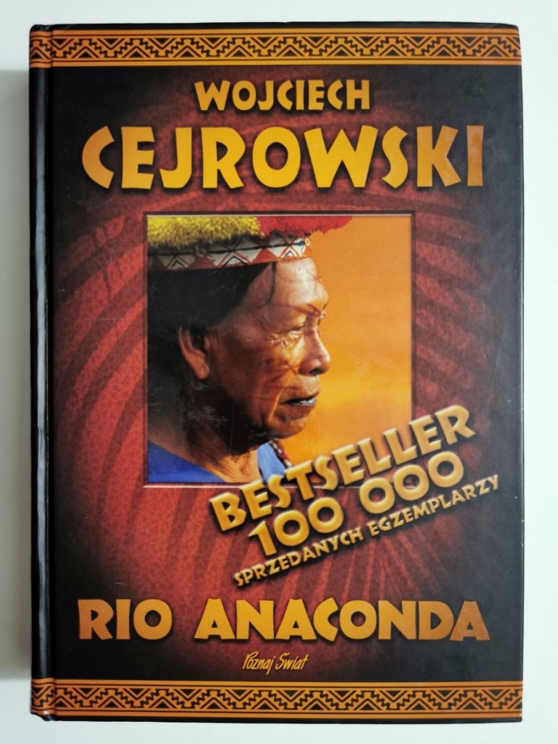 RIO ANACONDA - Wojciech Cejrowski 2006