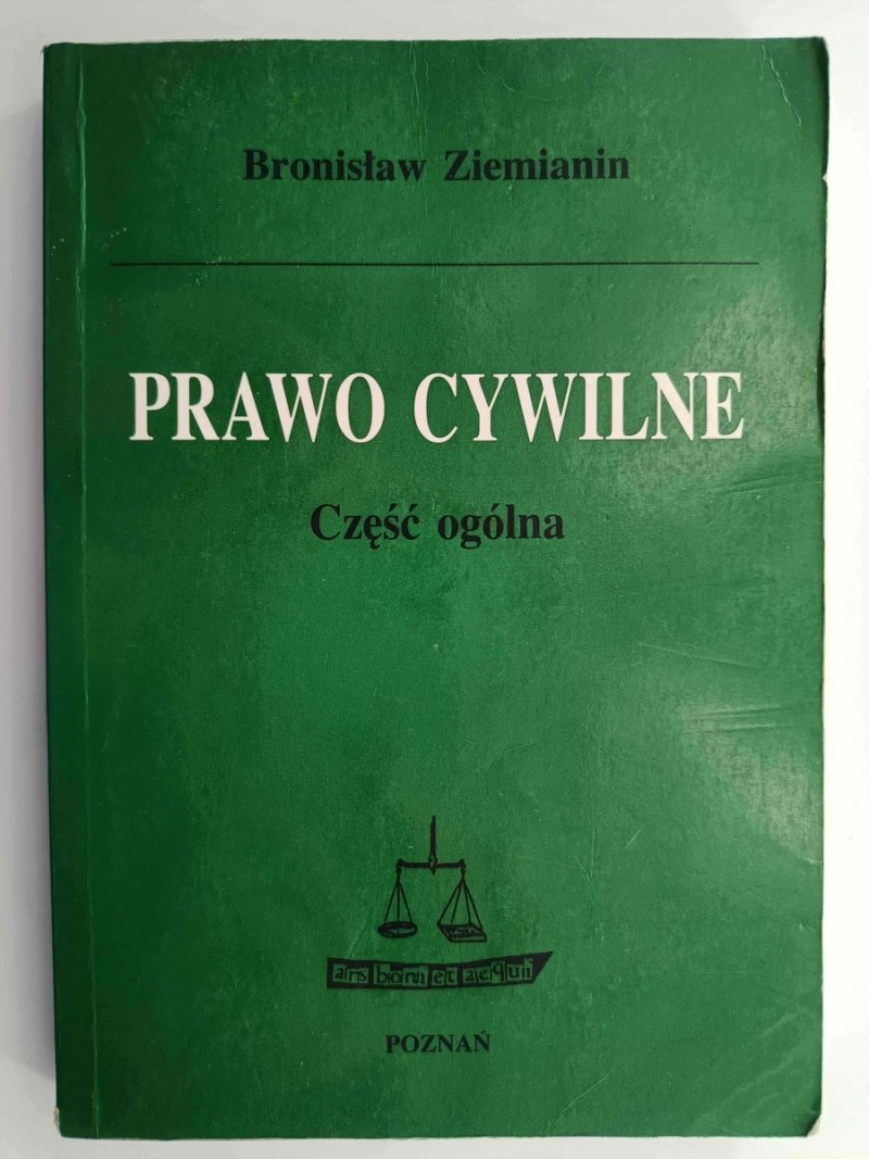 PRAWO CYWILNE. CZĘŚĆ OGÓLNA - Bronisław Ziemianin