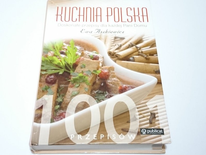 KUCHNIA POLSKA. DOSKONAŁE PRZEPISY Aszkiewicz 2008