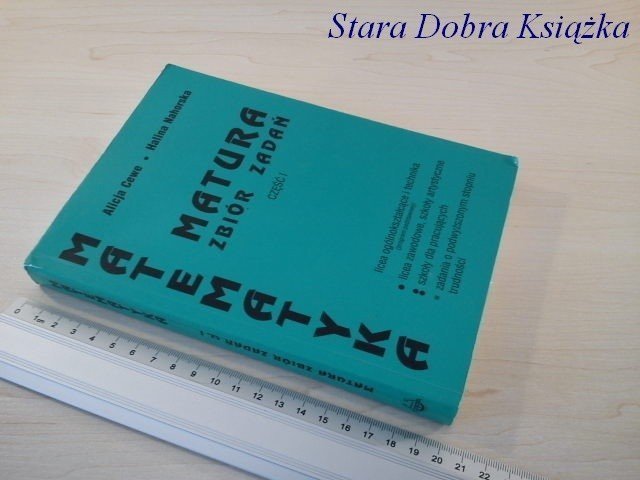 MATURA. ZBIÓR ZADAŃ CZĘŚĆ I - A. Cewe, H. Nahorska