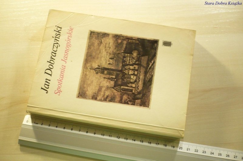 SPOTKANIA JASNOGÓRSKIE - Jan Dobraczyński 1984