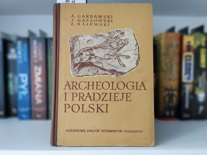 Archeologia i Pradzieje Polski - Gardawski i inni