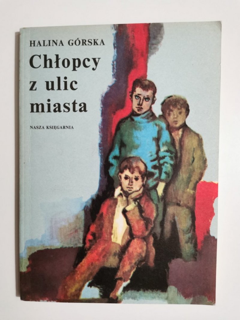 CHŁOPCY Z ULIC MIASTA - Halina Górska 1975