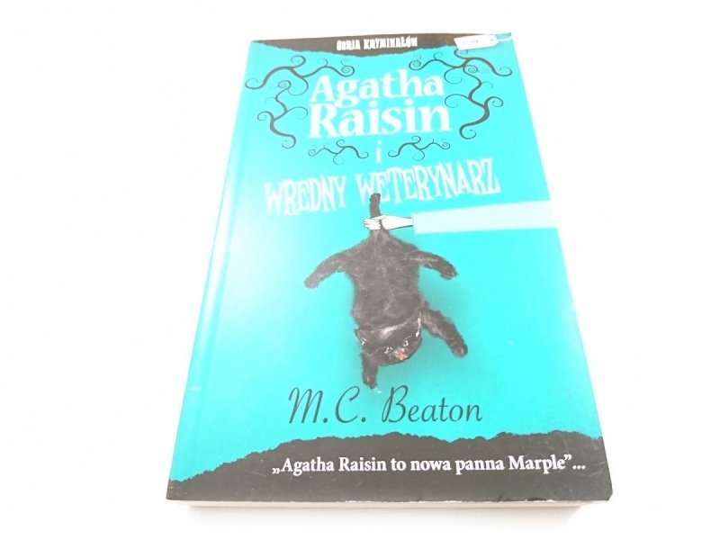 AGATHA RAISIN I WREDNY WETERYNARZ - Beaton 2018