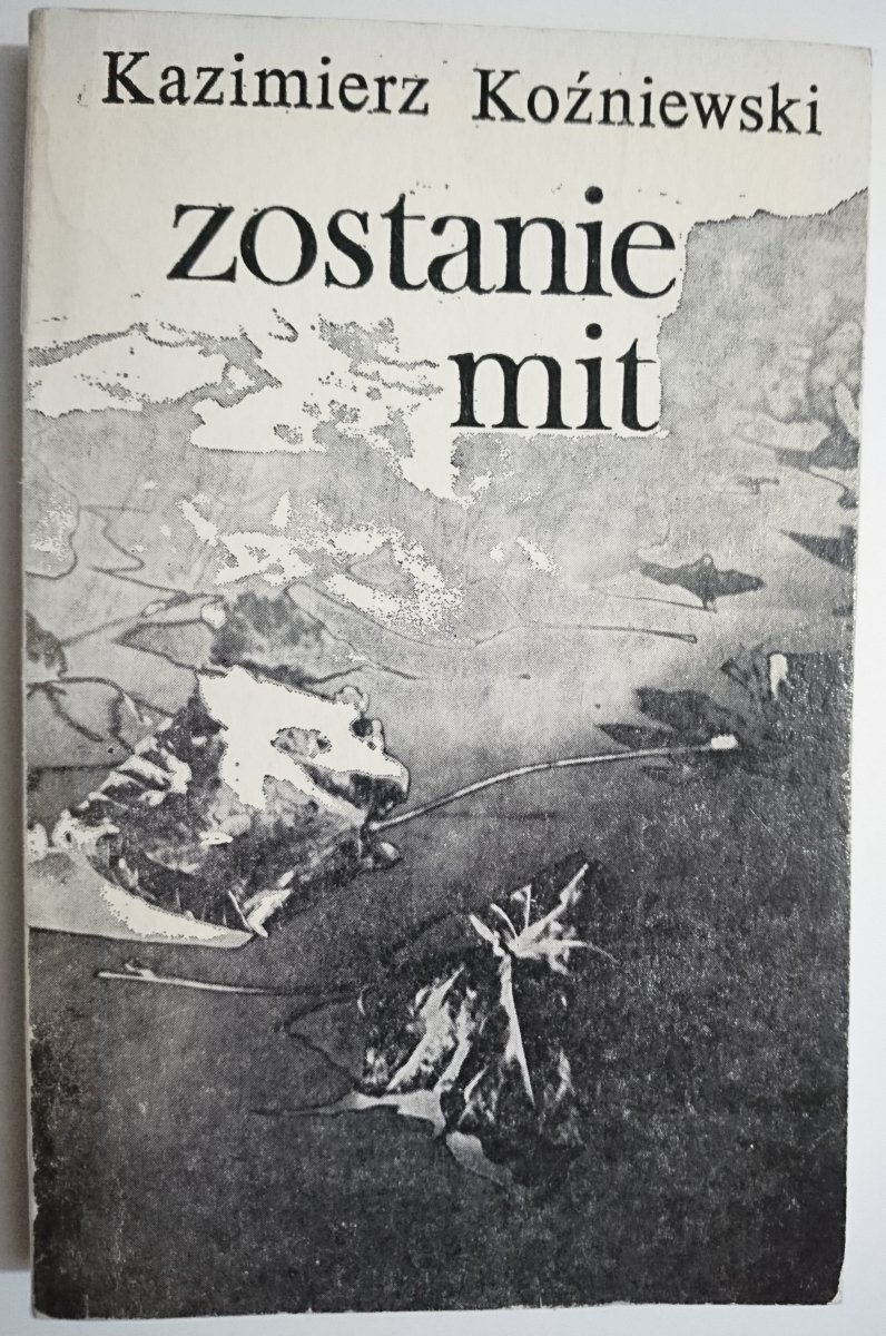 ZOSTANIE MIT - Kazimierz Koźniewski 1980
