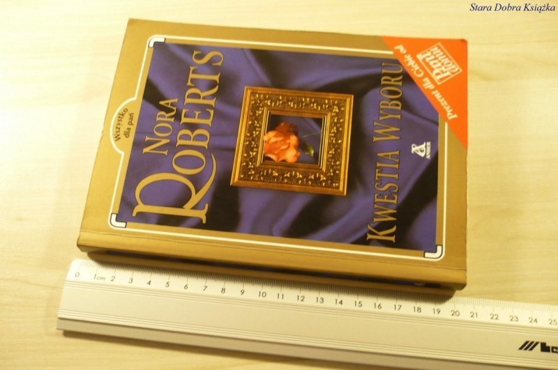 KWESTIA WYBORU - Nora Roberts (2001)