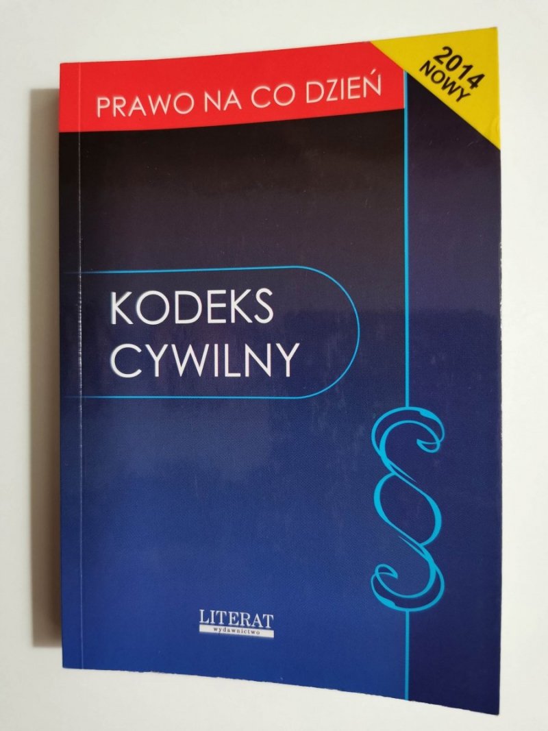 PRAWO NA CO DZIEŃ. KODEKS CYWILNY 2014