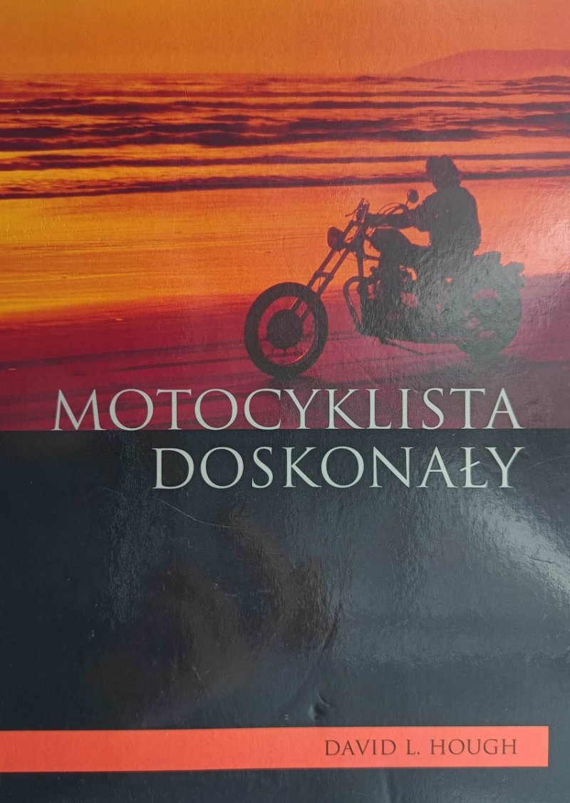 MOTOCYKLISTA DOSKONAŁY - David L. Hough