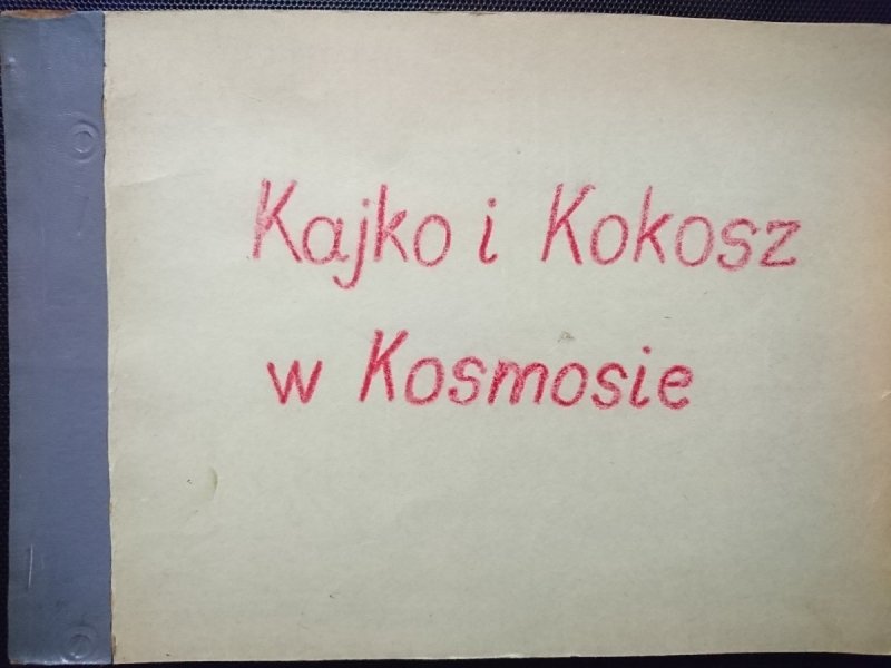 KAJKO I KOKOSZ W KOSMOSIE. ZESZYT
