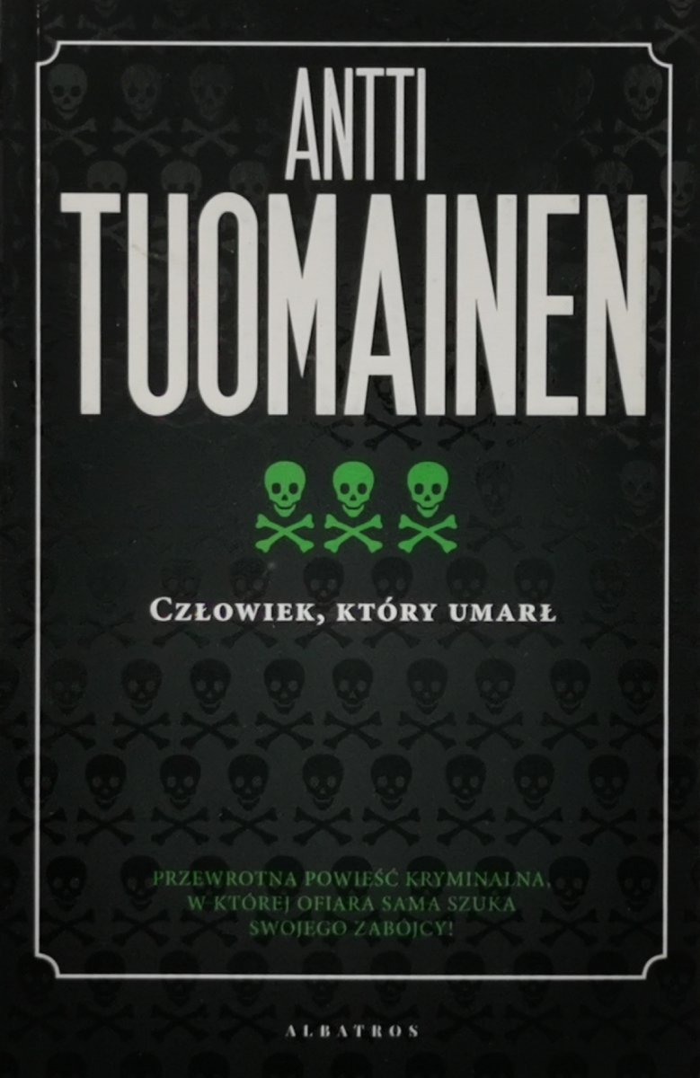 CZŁOWIEK KTÓRY UMARŁ - Antti Tuomainen