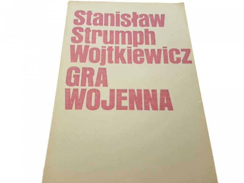 GRA WOJENNA - Stanisław Strumph Wojtkiewicz