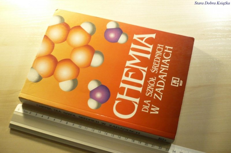 CHEMIA DLA SZKÓŁ ŚREDNICH W ZADANIACH 1999