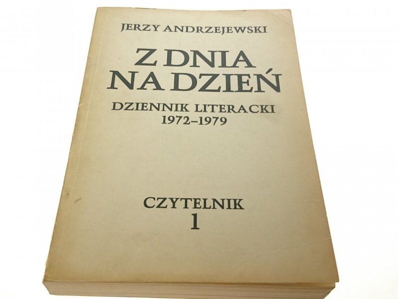 Z DNIA NA DZIEŃ TOM 1 - Jerzy Andrzejewski 1988