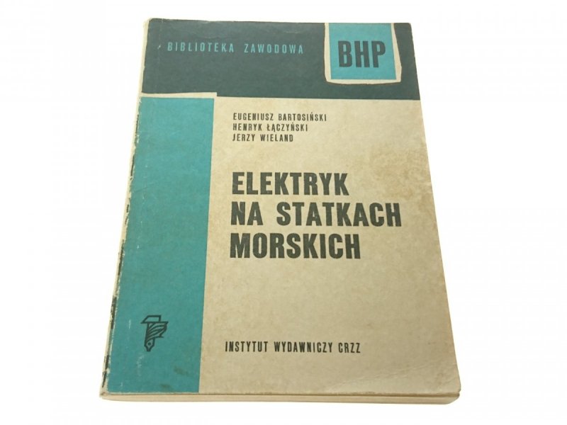 ELEKTRYK NA STATKACH MORSKICH - Bartosiński 1978