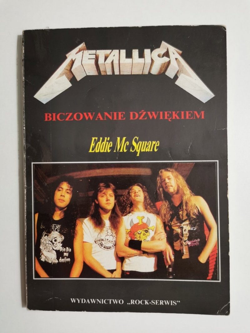 METALLICA. BICZOWANIE DŹWIĘKIEM - Eddie Mc Square 1993