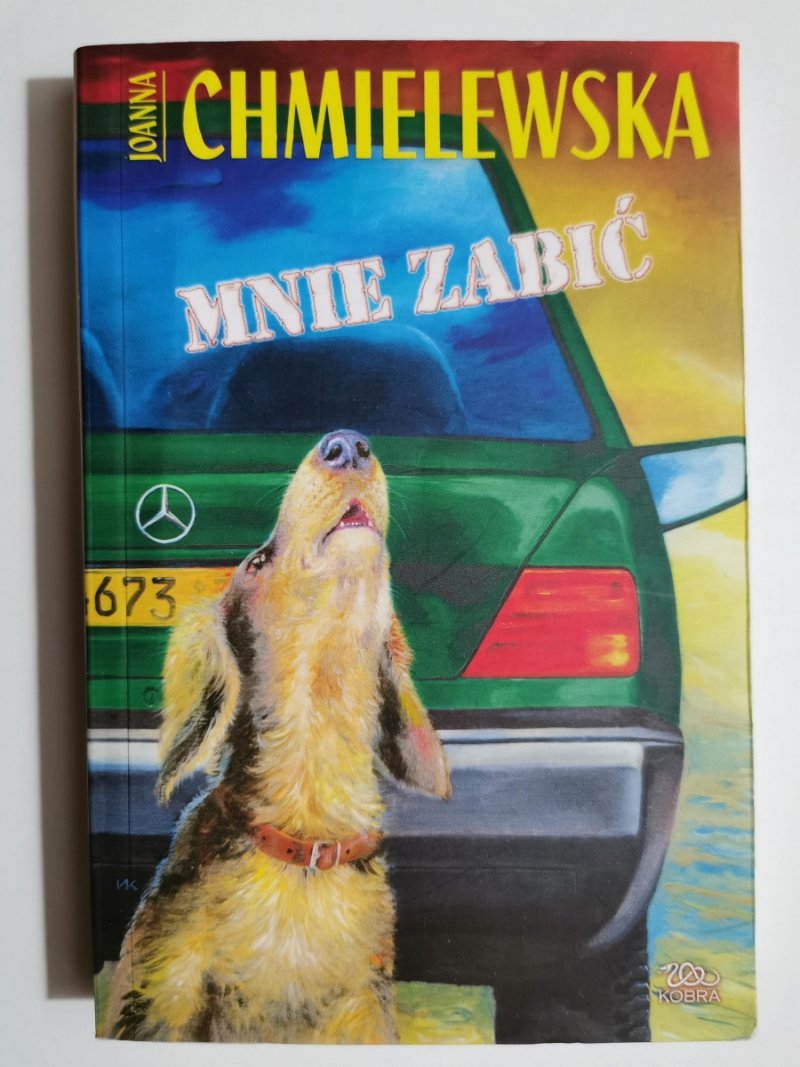MNIE ZABIĆ - Joanna Chmielewska