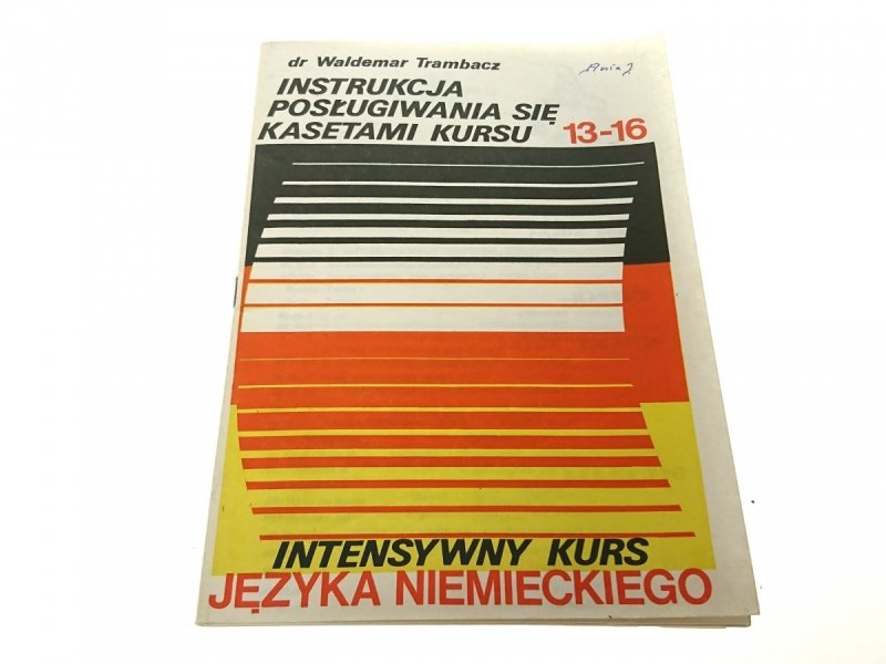 INTENSYWNY KURS JĘZYKA NIEMIECKIEGO. ZESZYT 13-16
