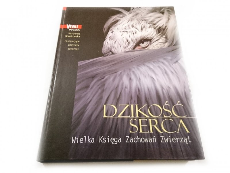 DZIKOŚĆ SERCA - Marzenna Nowakowska 2004