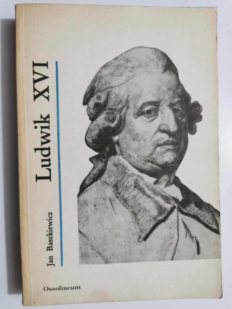 LUDWIK XVI - Jan Baszkiewicz 1983