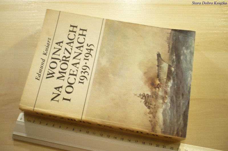 WOJNA NA MORZACH I OCEANACH 1939-1945 Kosiarz 1988