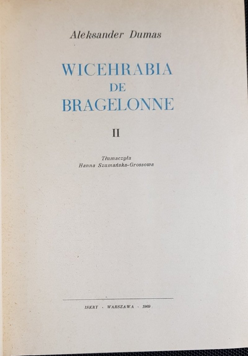 WICEHRABIA DE BRAGELONNE TOM II - Aleksander Dumas