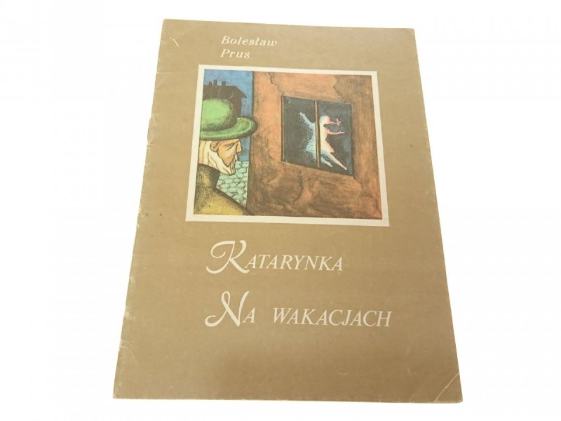 KATARYNKA NA WAKACJACH - Bolesław Prus 1984