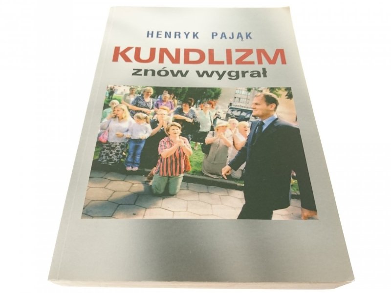 KUNDLIZM ZNÓW WYGRAŁ - Henryk Pająk 2008