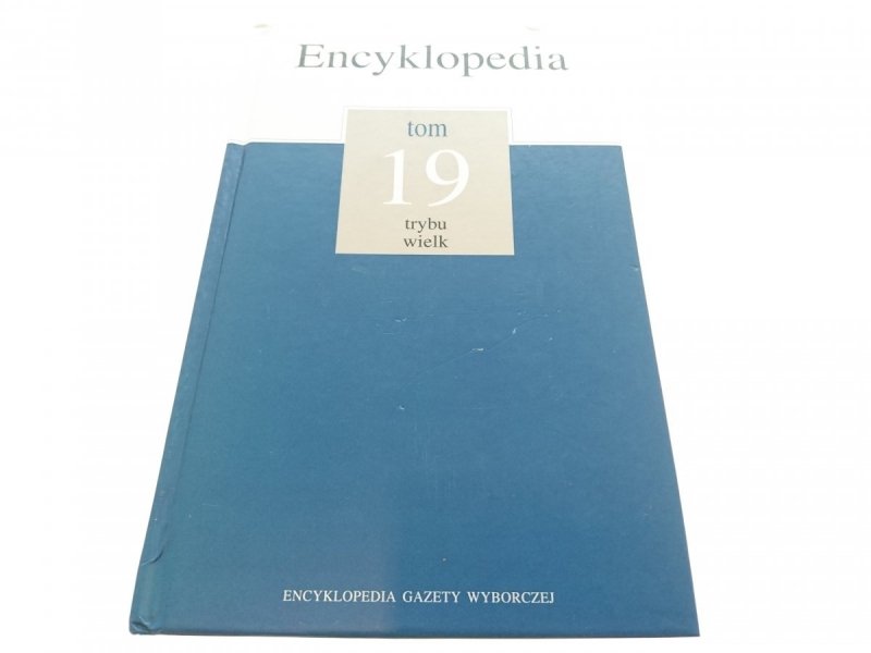 ENCYKLOPEDIA TOM 19 TRYBU-WIELK 