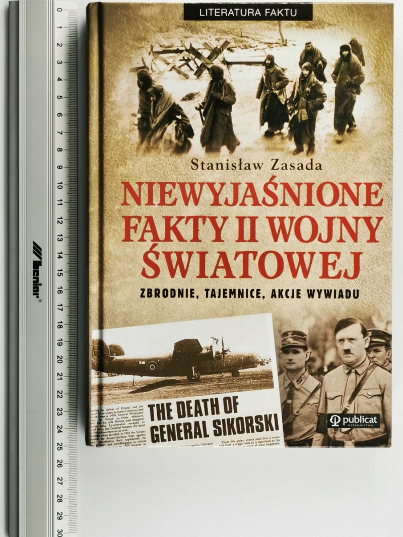 NIEWYJAŚNIONE FAKTY II WOJNY ŚWIATOWEJ - Stanisław Zasada