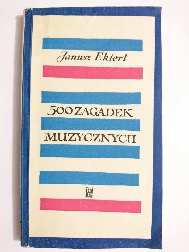 500 ZAGADEK MUZYCZNYCH - Janusz Ekiert 1966