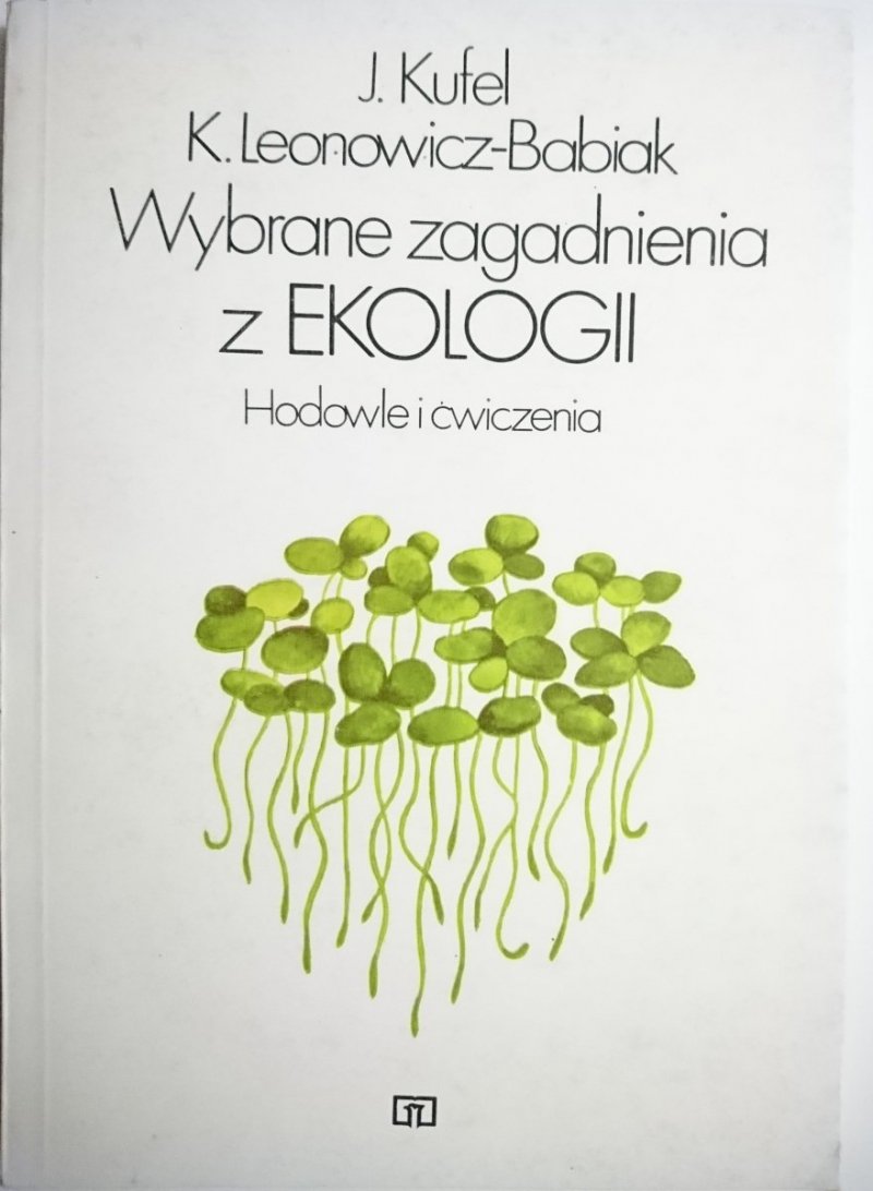 WYBRANE ZAGADNIENIA Z EKOLOGII. HODOWLE I ĆWICZENIA