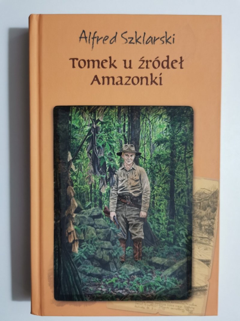 TOMEK U ŹRÓDEŁ AMAZONKI - Alfred Szklarski